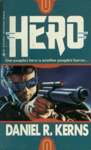 Hero by Daniel R. Kerns