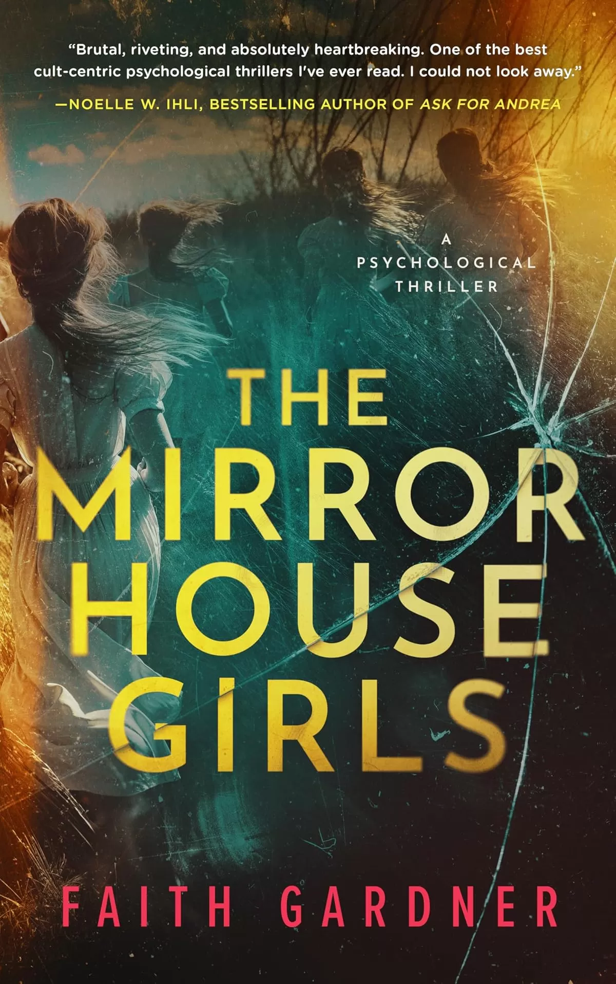 The Mirror House Girls by Faith Gardner
