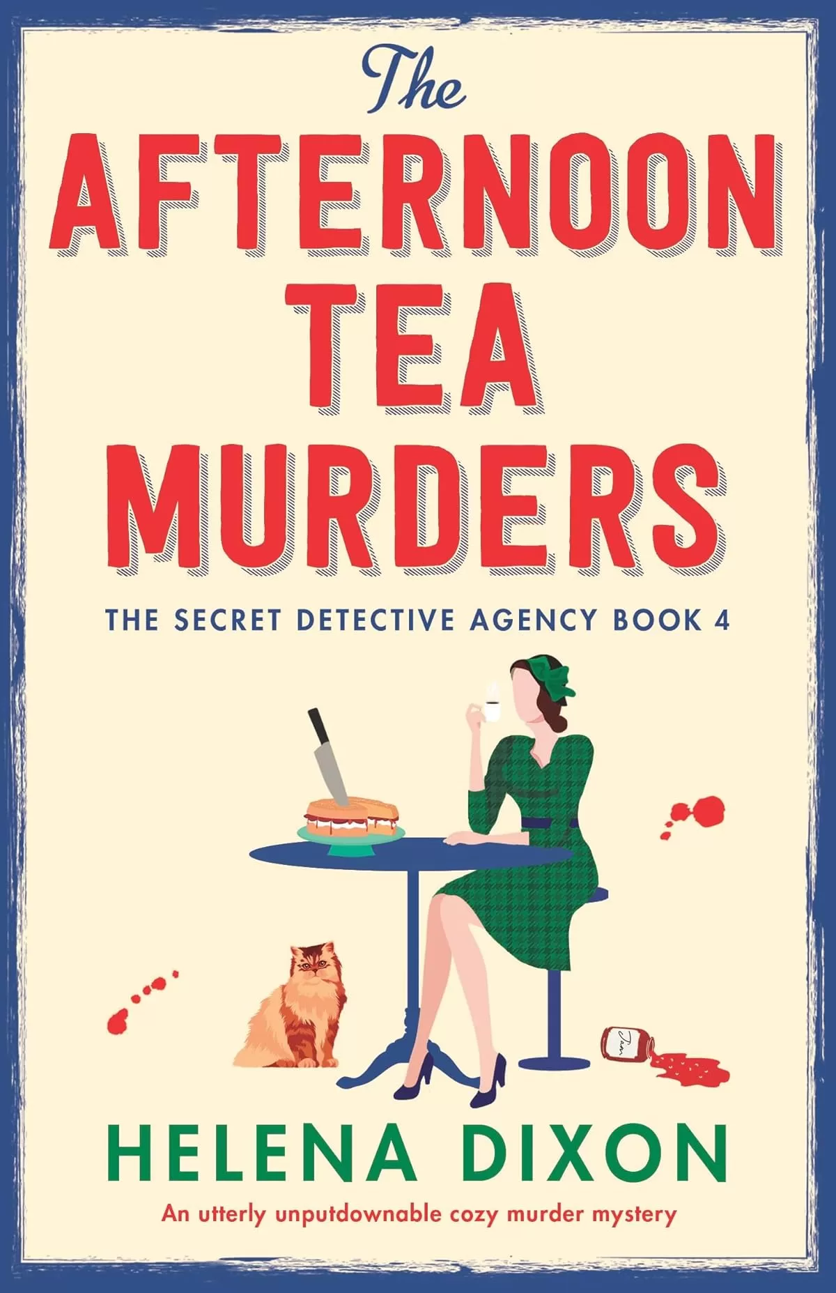 The Afternoon Tea Murders (The Secret Detective Agency #4) by Helena Dixon