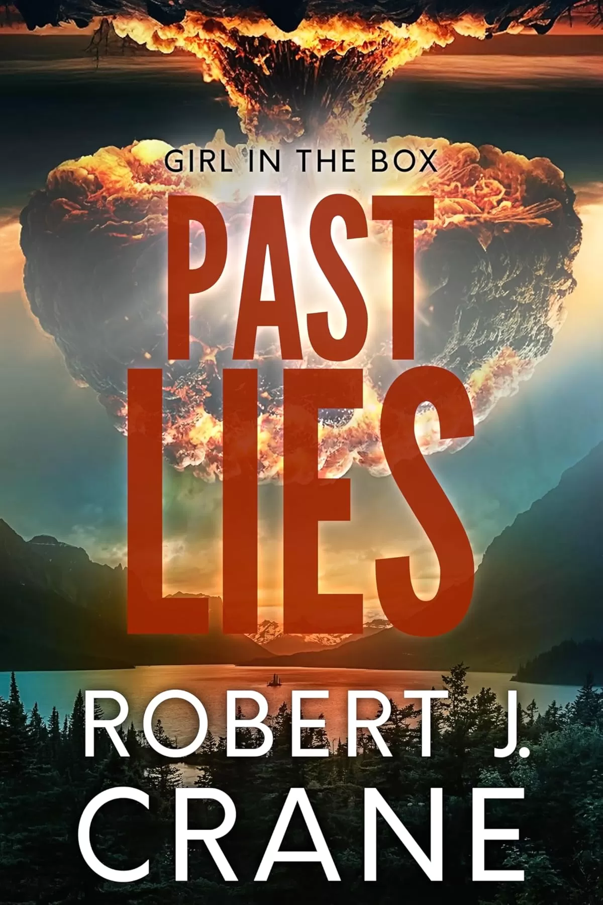 Past Lies (The Girl in the Box #62) by Robert J. Crane