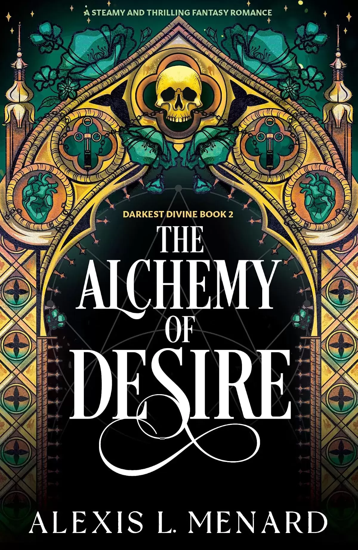 The Alchemy of Desire: A steamy and thrilling fantasy romance (Darkest Divine #2) by Alexis L. Menard