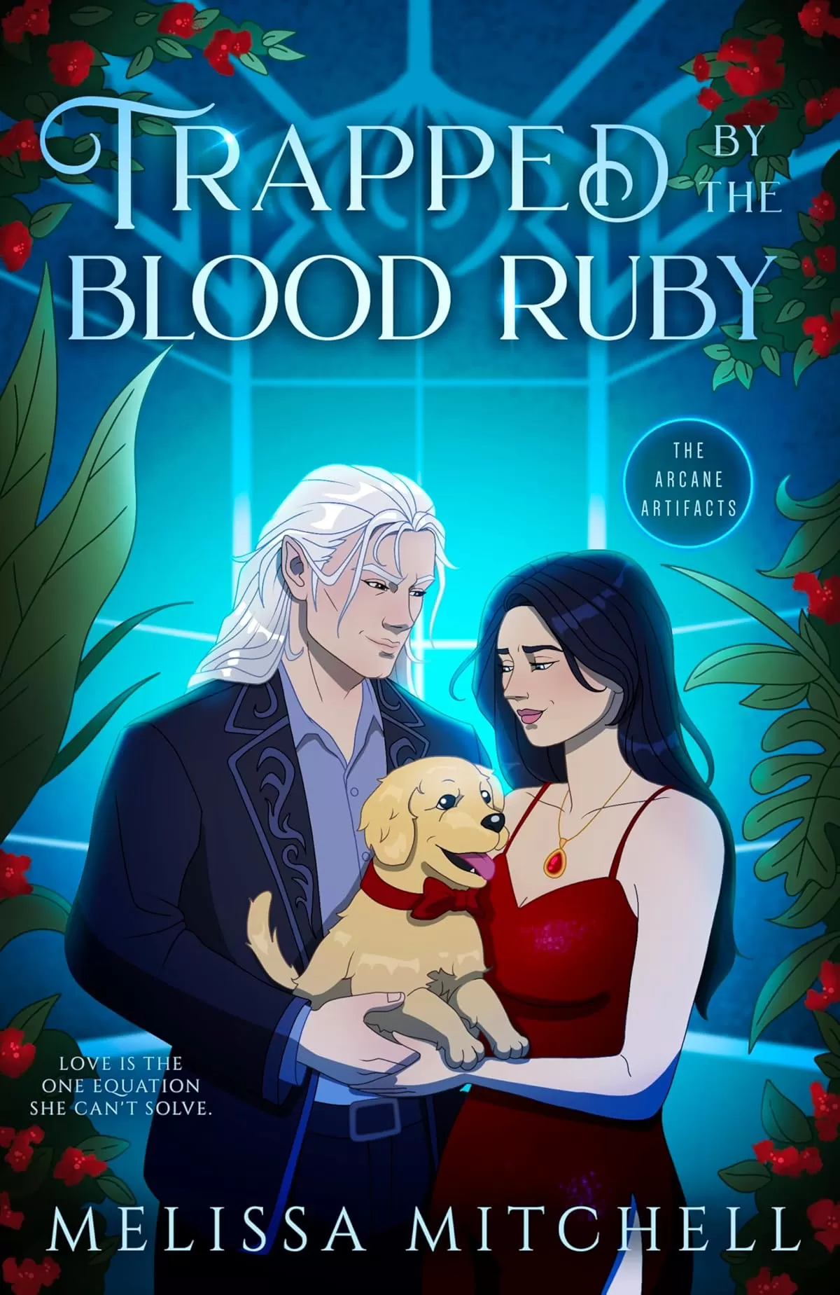 Trapped by the Blood Ruby: A Spicy Urban Romantasy (The Arcane Artifacts #2) by Melissa Mitchell
