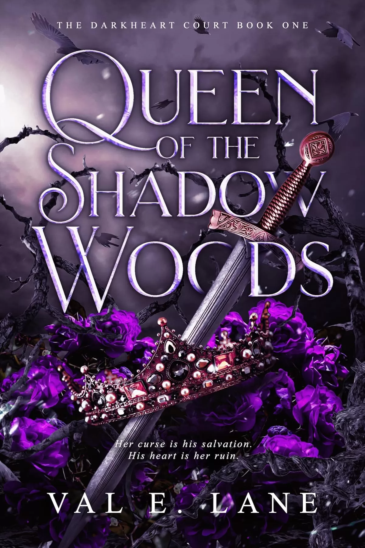 Queen of the Shadow Woods (The DarkHeart Court #1) by Val E. Lane