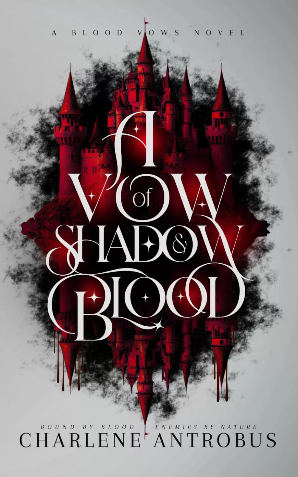 A Vow of Shadow and Blood (Blood Vows #1) by Charlene Antrobus