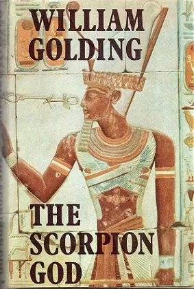 The Scorpion God: Three Short Novels by William Golding