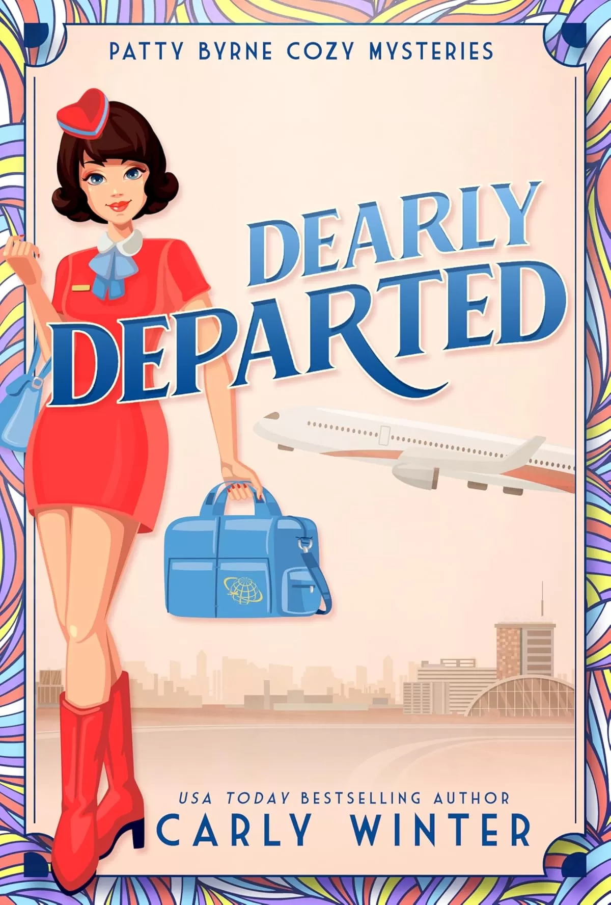 Dearly Departed: A 1960s Historical Cozy Mystery (Patty Byrne Cozy Mysteries #1) by Carly Winter