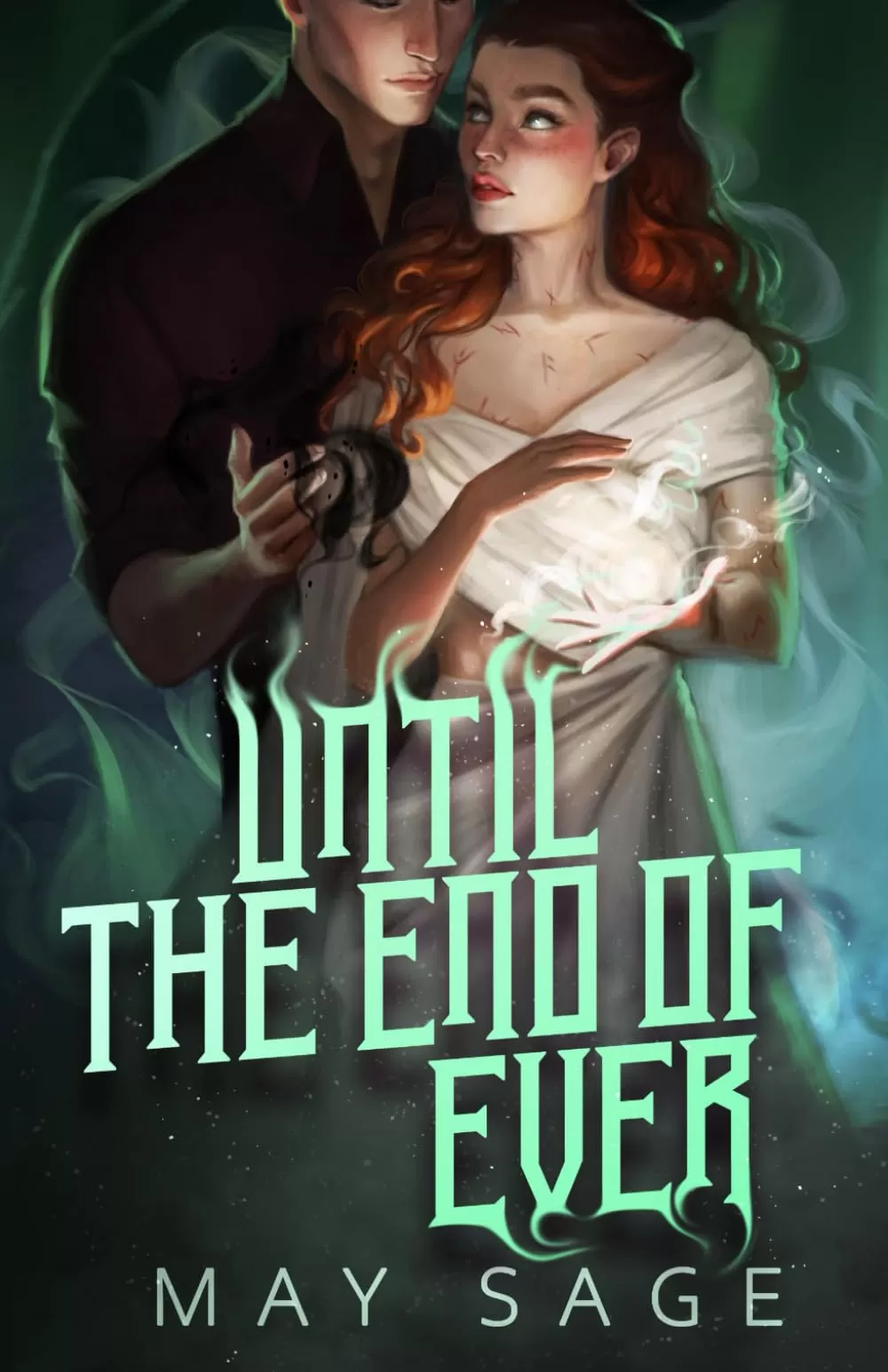 Until the End of Ever (To the Cruel Gods #2) by May Sage