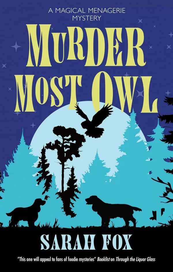 Murder Most Owl (Magical Menagerie Mysteries #1) by Sarah Fox