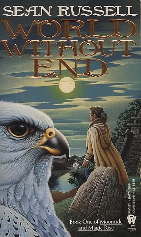 World Without End (Moontide and Magic Rise #1) by Sean Russell