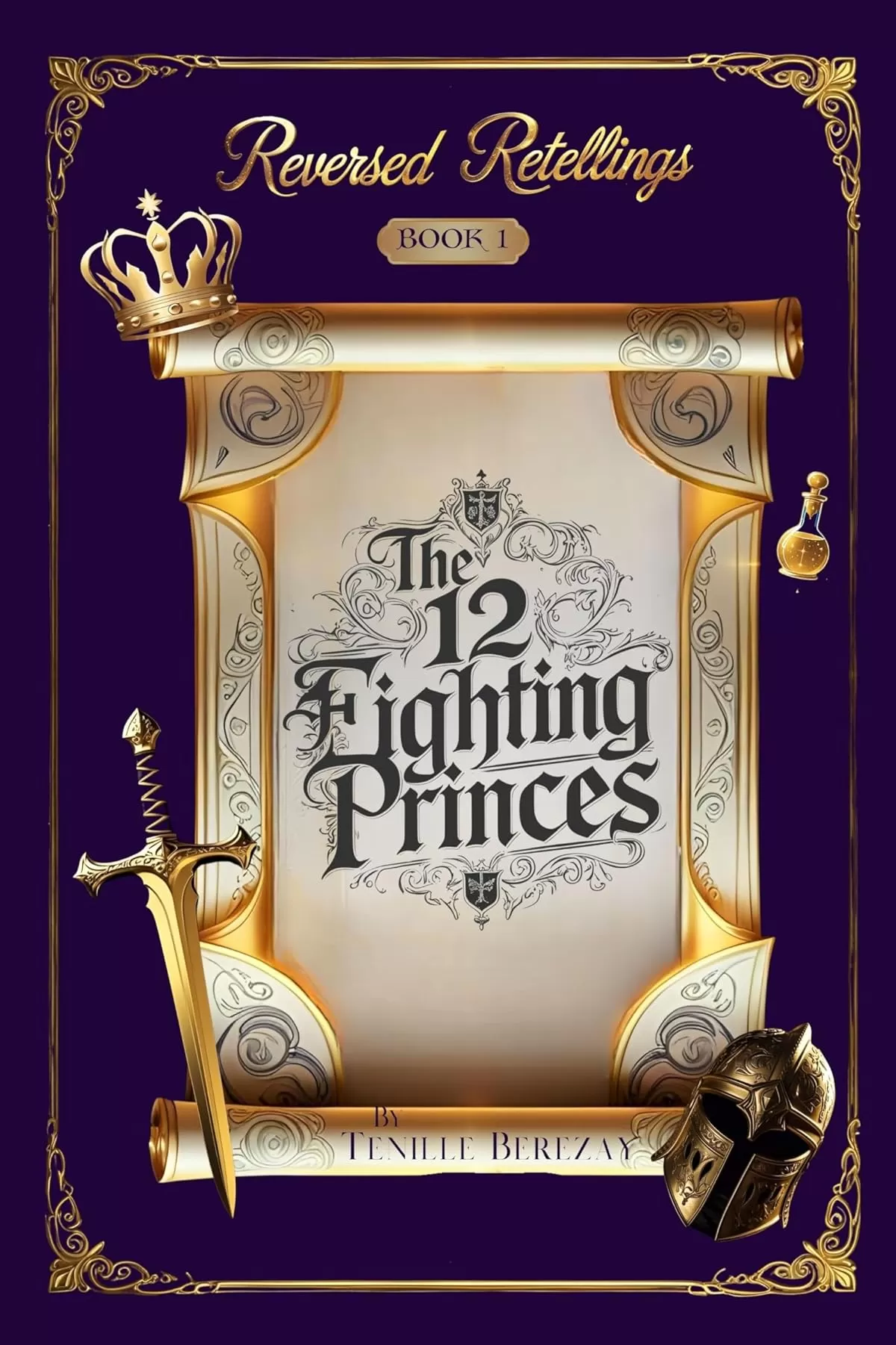 The 12 Fighting Princes (Reversed Retellings #1) by Tenille Berezay