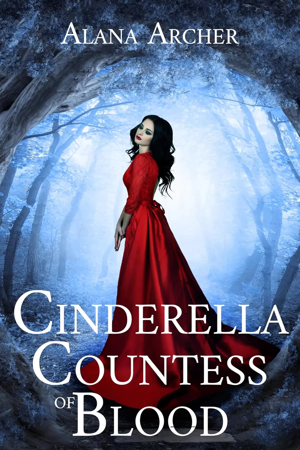 Cinderella: Countess of Blood (Kingdoms of Moon and Blood #5) by Alana Archer