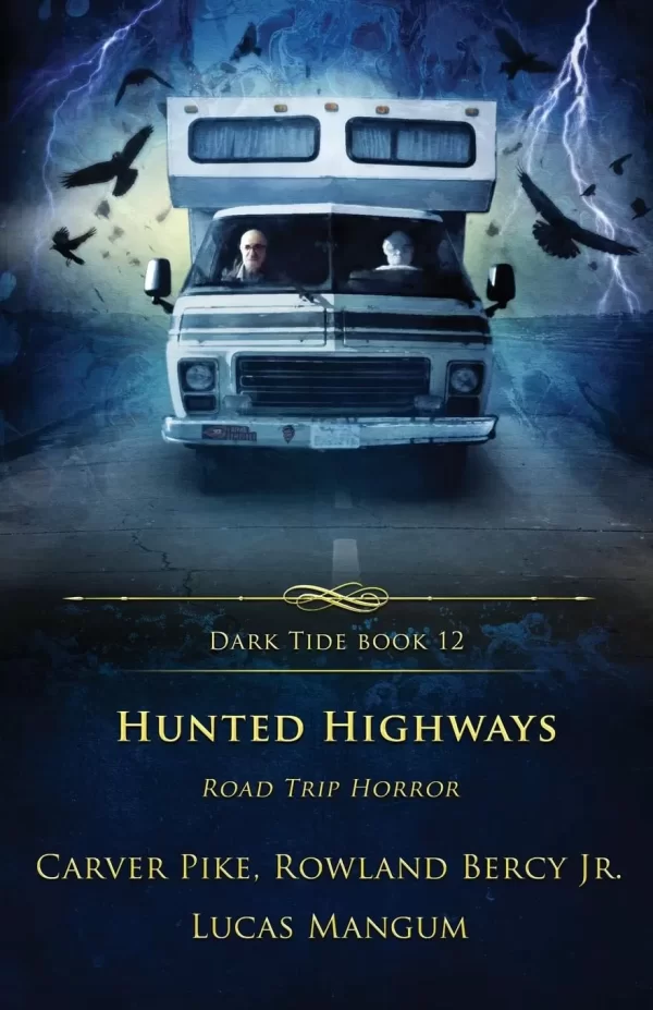 Hunted Highways: Road Trip Horror (Dark Tide Horror Novellas #12) by Angela Yuriko Smith, Naching T. Kassa, Rowland Bercy Jr.