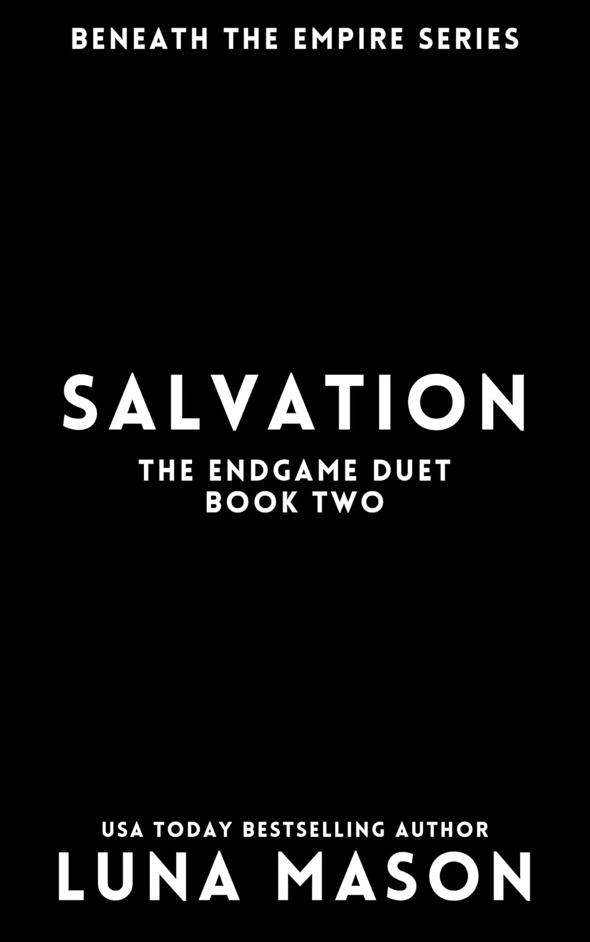 SALVATION: The Endgame Duet (Beneath The Empire #2) by Luna Mason