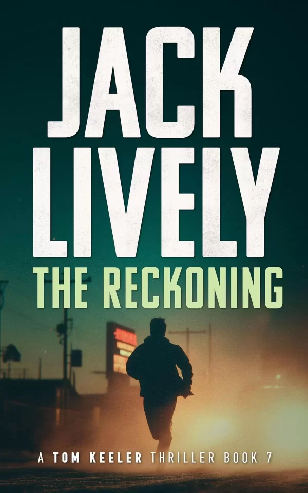 The Reckoning (Tom Keeler #7) by Jack Lively