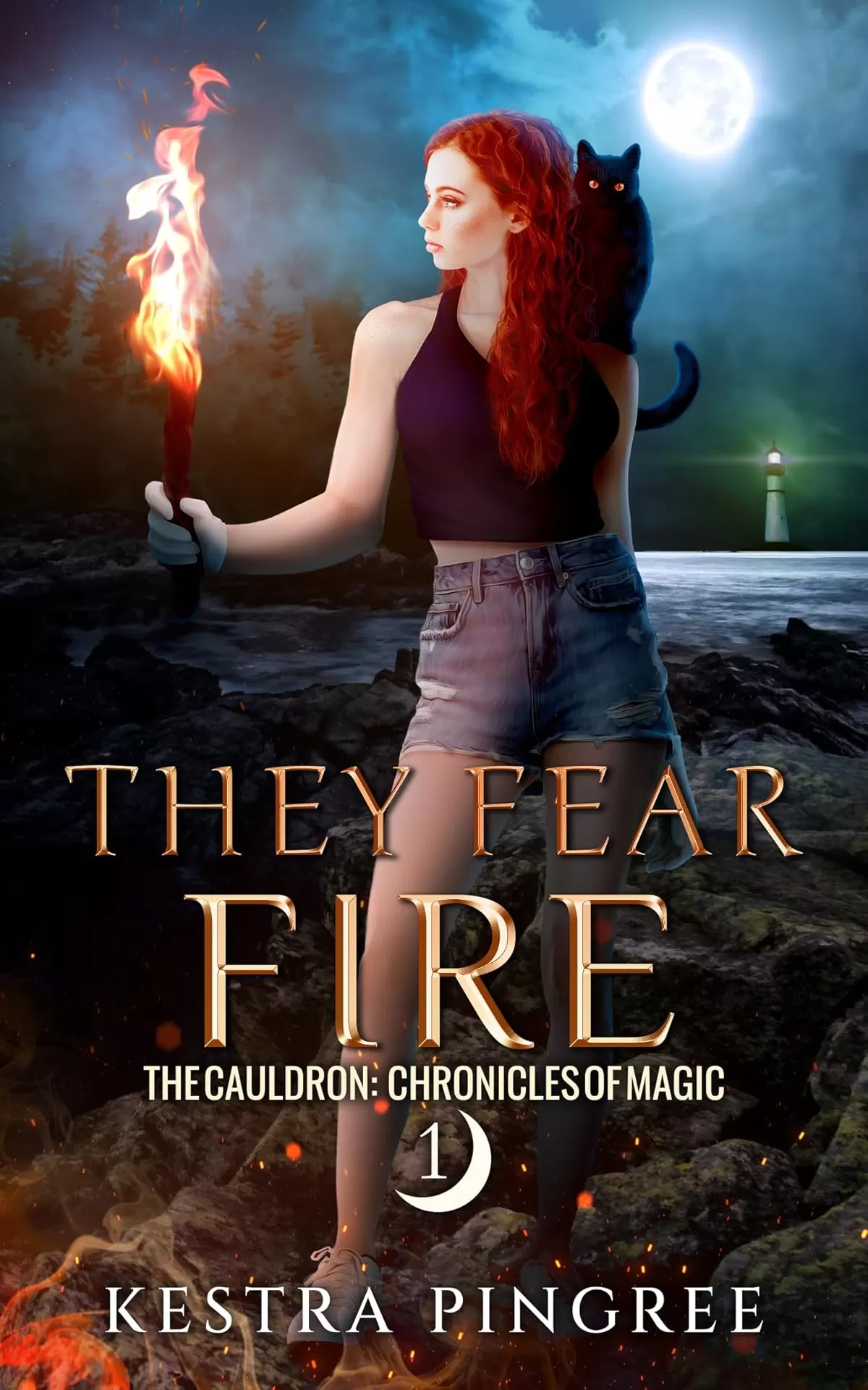They Fear Fire (The Cauldron: Chronicles of Magic #1) by Kestra Pingree
