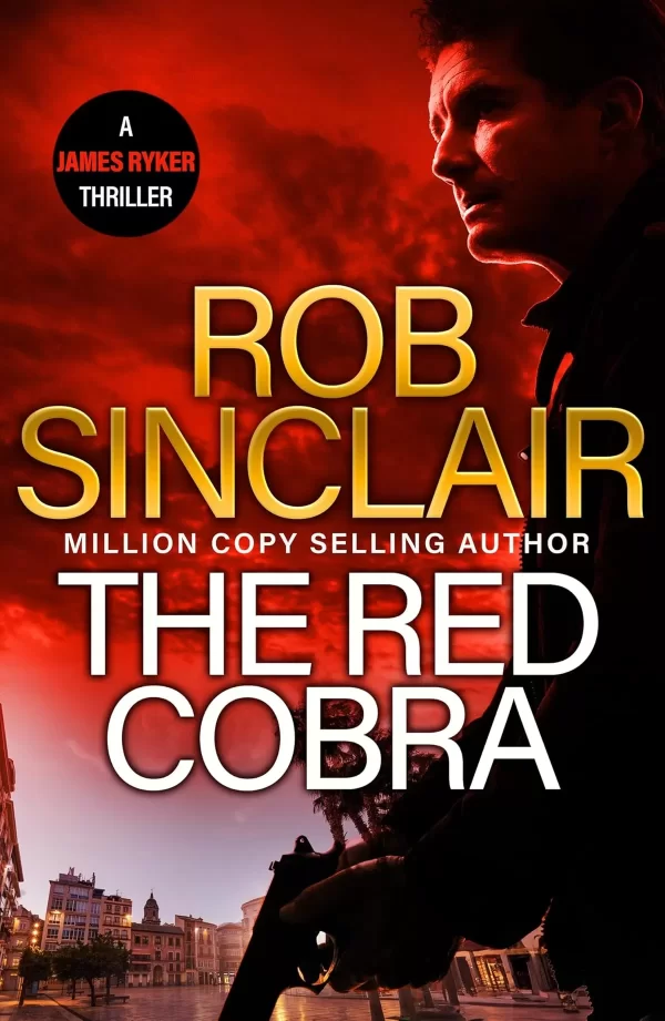 The Red Cobra (James Ryker #1) by Rob Sinclair