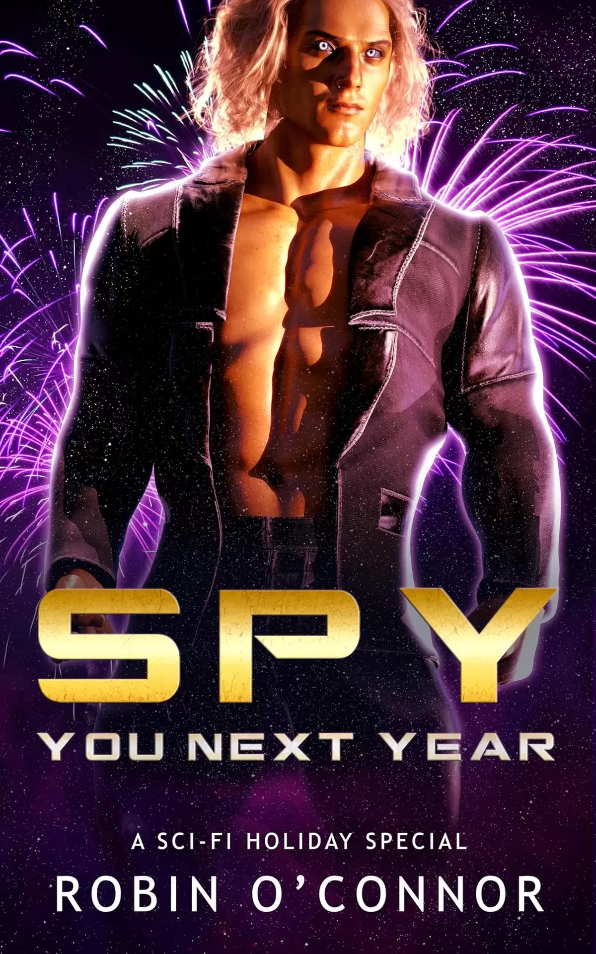 Spy You Next Year: A Sci-Fi Holiday Tale (Sci-Fi Holiday Specials) by Robin O'Connor