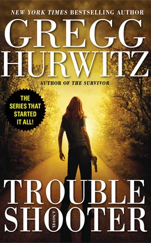Troubleshooter (Tim Rackley #3) by Gregg Hurwitz