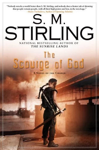 The Scourge of God (The Change / The Sunrise Lands #2) by S. M. Stirling