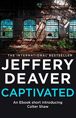 Captivated (Colter Shaw #0.5) by Jeffery Deaver