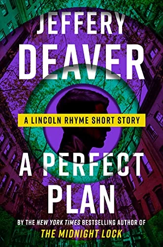 A Perfect Plan (Lincoln Rhyme #14.5) by Jeffery Deaver