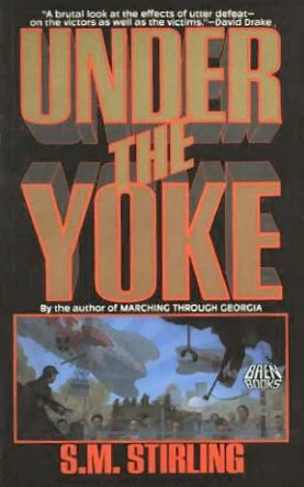 Under the Yoke (Draka #2) by S. M. Stirling