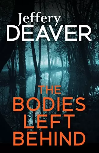 The Bodies Left Behind by Jeffery Deaver