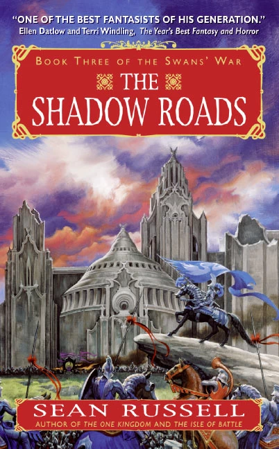 The Shadow Roads (The Swans' War #3) by Sean Russell