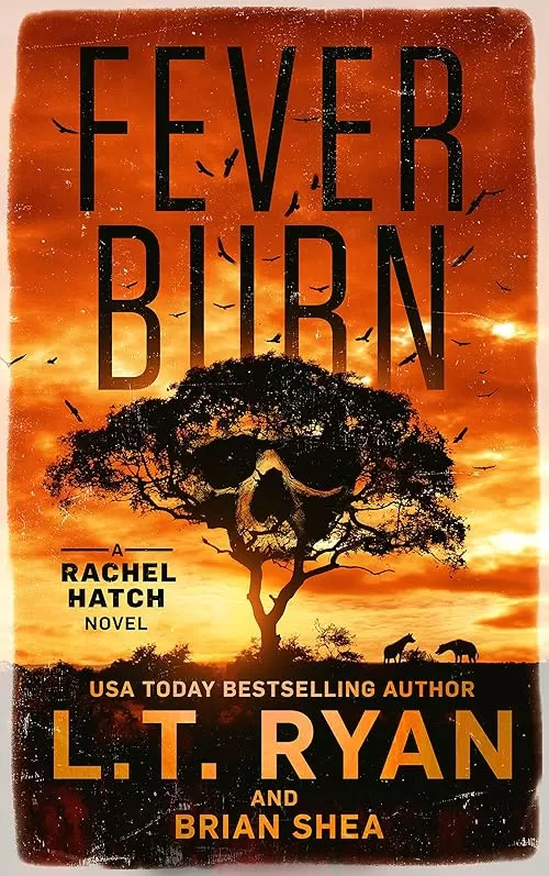 Fever Burn (Rachel Hatch #3) by L.T. Ryan, Brian Shea