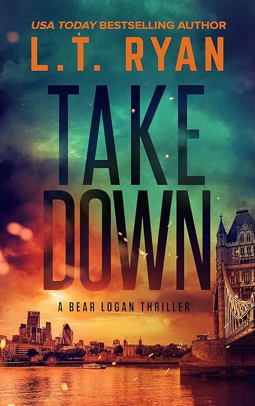 Takedown (Bear Logan Thrillers #3) by L.T. Ryan
