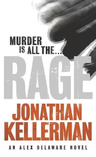 Rage (Alex Delaware #19) by Jonathan Kellerman