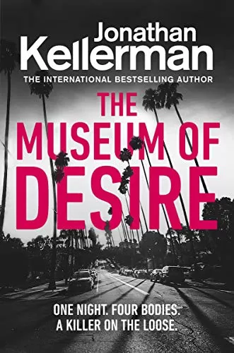 The Museum of Desire (Alex Delaware #35) by Jonathan Kellerman