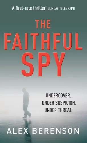 The Faithful Spy (John Wells #1) by Alex Berenson