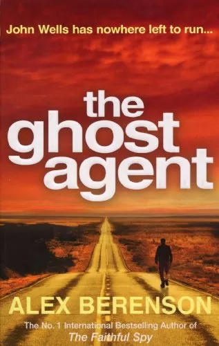 The Ghost Agent (John Wells #2) by Alex Berenson