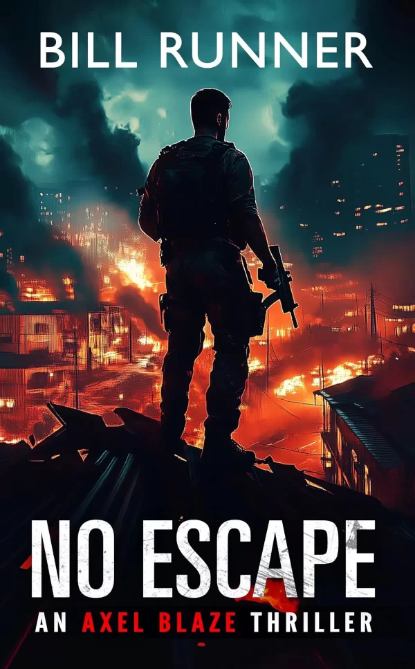 No Escape (Axel Blaze Thriller #6) by Bill Runner