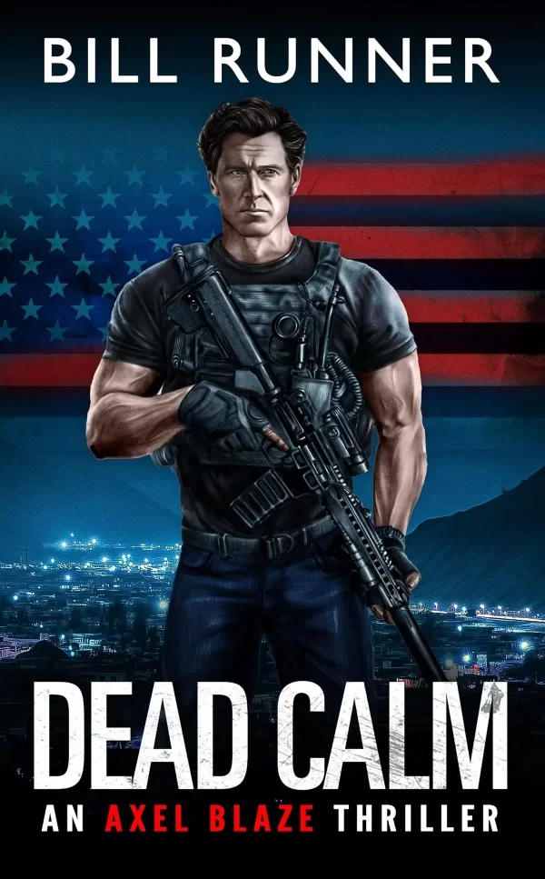 Dead Calm (Axel Blaze Thriller #8) by Bill Runner