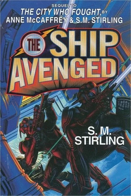 The Ship Avenged (Brain & Brawn Ship Series #7) by S. M. Stirling