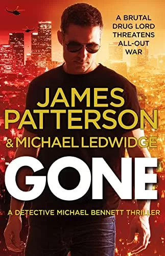 Gone (Michael Bennett #6) by James Patterson, Michael Ledwidge