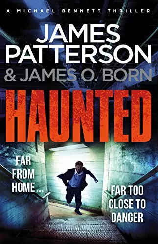 Haunted (Michael Bennett #10) by James Patterson, James O. Born