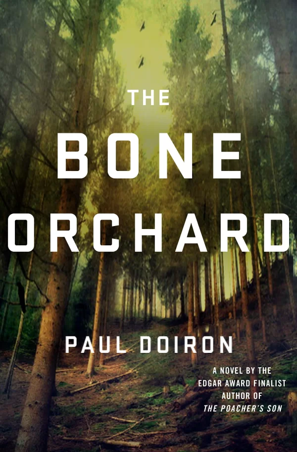 The Bone Orchard (Mike Bowditch #5) by Paul Doiron