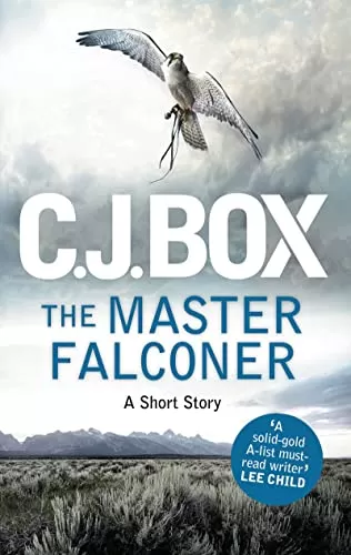 The Master Falconer (Joe Pickett #6.5) by C. J. Box