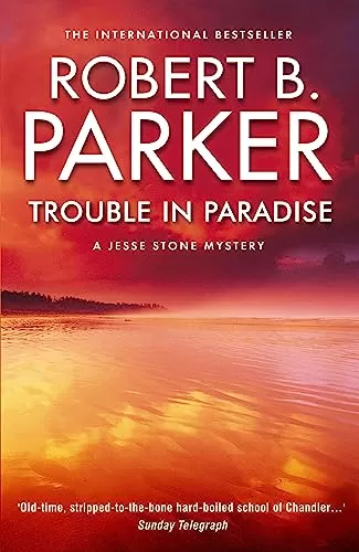 Trouble in Paradise (Jesse Stone #2) by Robert B. Parker