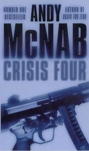 Crisis Four (Nick Stone #2) by Andy McNab