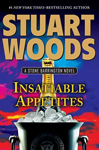 Insatiable Appetites (Stone Barrington #32) by Stuart Woods