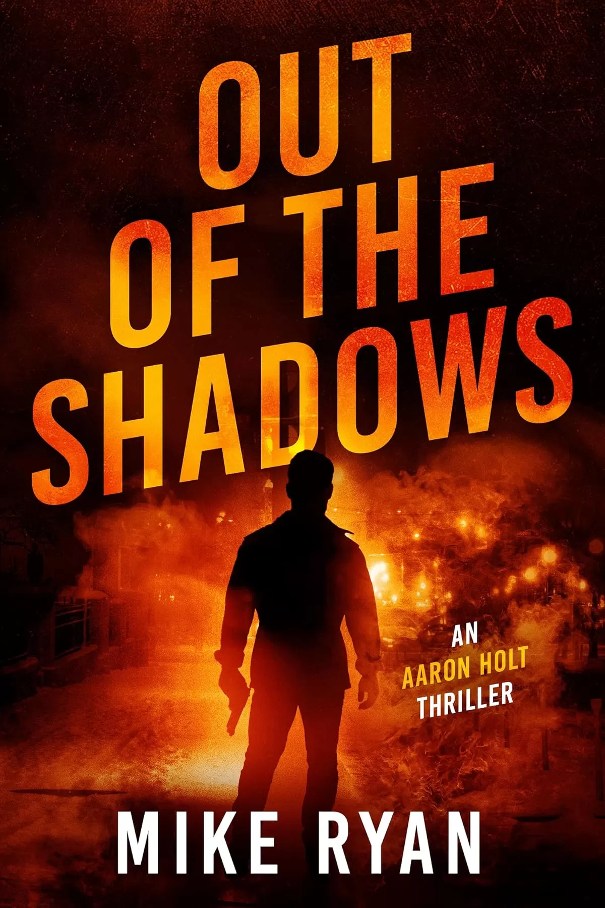 Out of the Shadows (Aaron Holt #2) by Mike Ryan