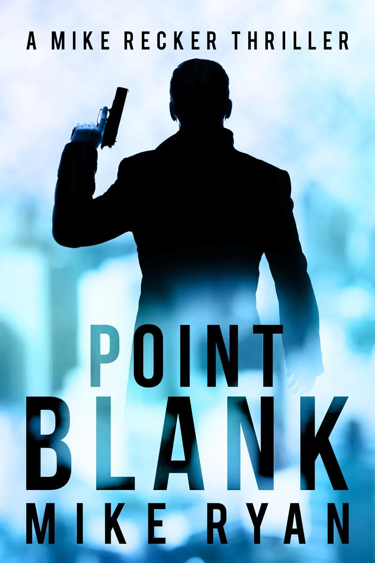 Point Blank (Mike Recker #5) by Mike Ryan
