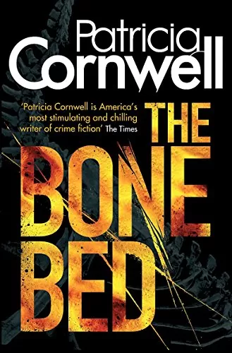 The Bone Bed (Kay Scarpetta #20) by Patricia Cornwell