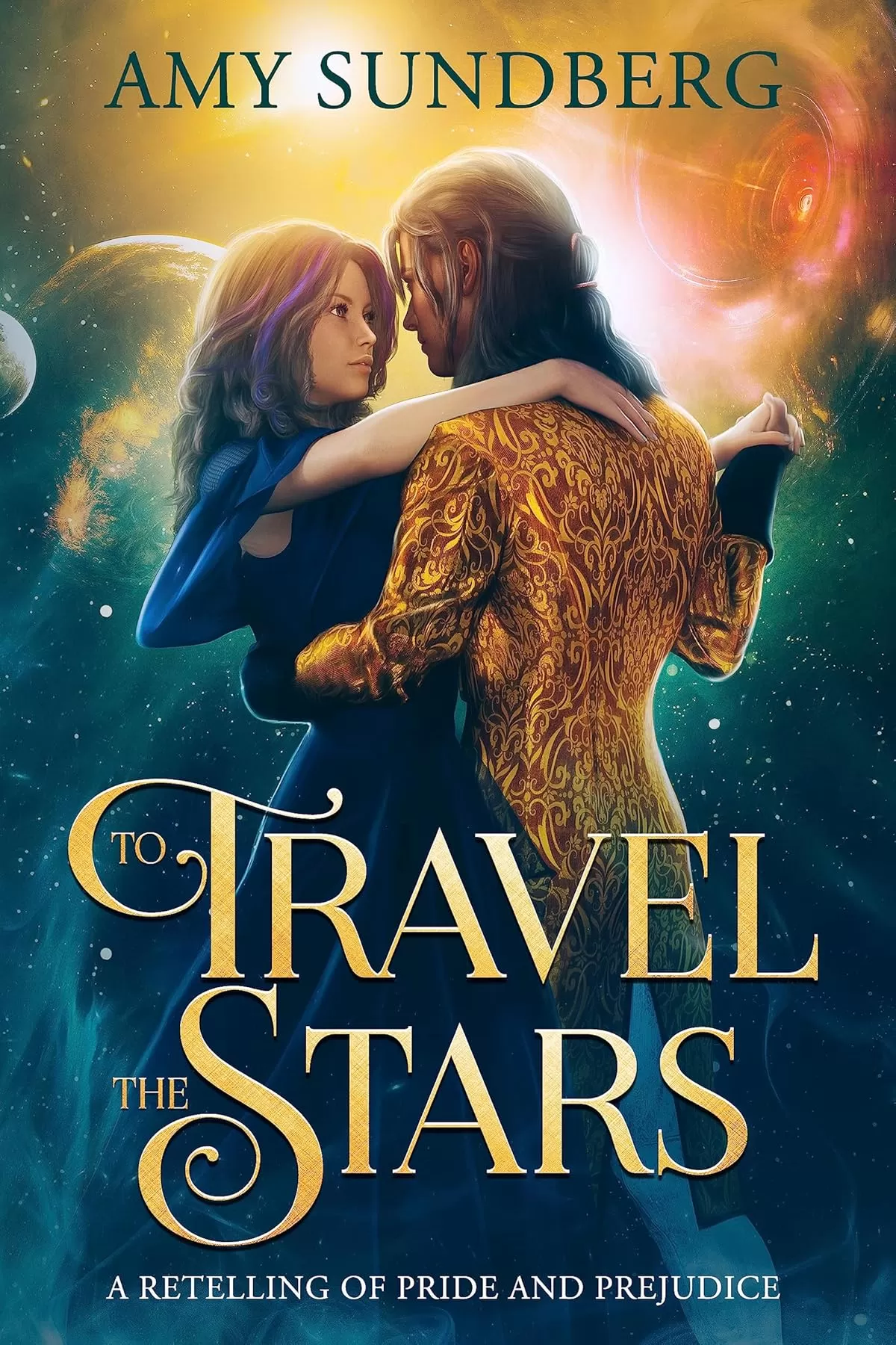 To Travel the Stars: A Young Adult Retelling of Pride and Prejudice in Space by Amy Sundberg