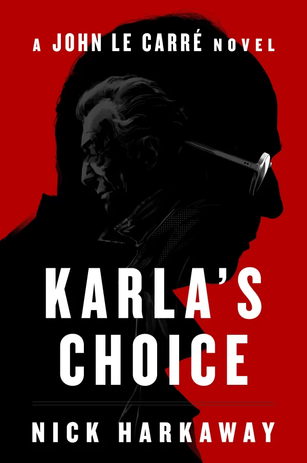 Karla's Choice (George Smiley #10) by Nick Harkaway