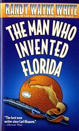 The Man Who Invented Florida (Doc Ford #3) by Randy Wayne White